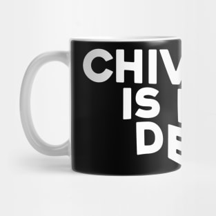 chivalry is not dead Mug